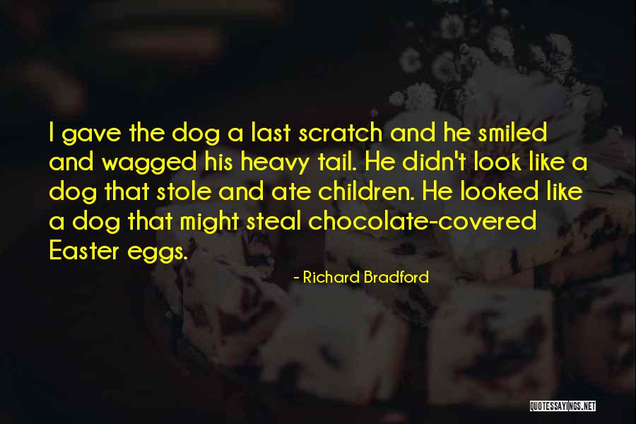 Chocolate Covered Quotes By Richard Bradford Chocolate Covered Quotes By Richard Bradford