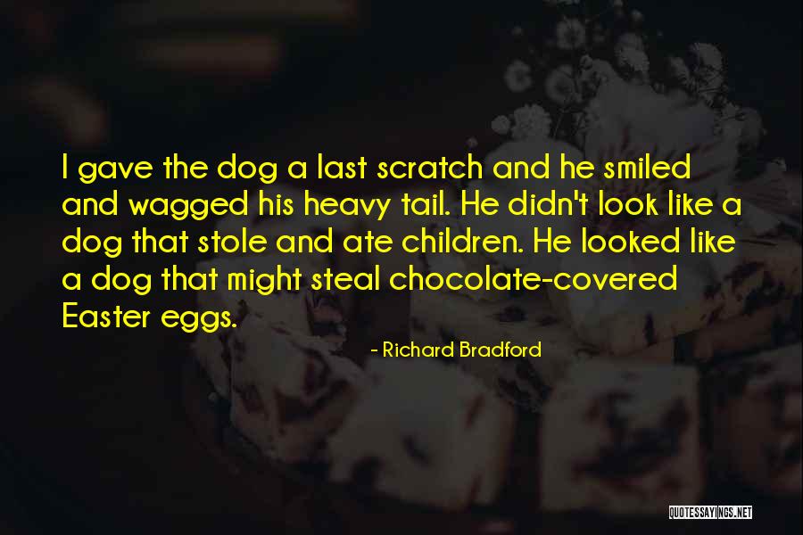 Chocolate Covered Quotes By Richard Bradford