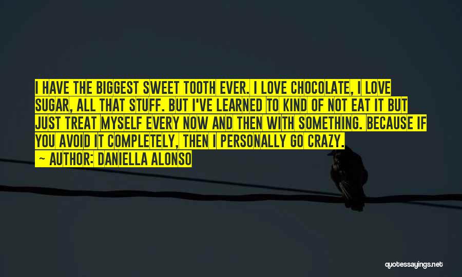 Chocolate Crazy Quotes By Daniella Alonso