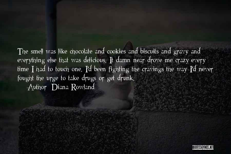 Chocolate Crazy Quotes By Diana Rowland