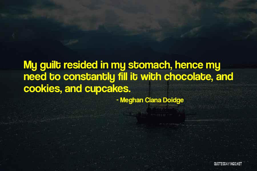 Chocolate Cupcakes Quotes By Meghan Ciana Doidge Chocolate Cupcakes Quotes By Meghan Ciana Doidge