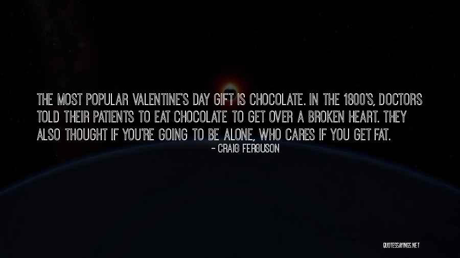 Chocolate Day Quotes By Craig Ferguson Chocolate Day Quotes By Craig Ferguson