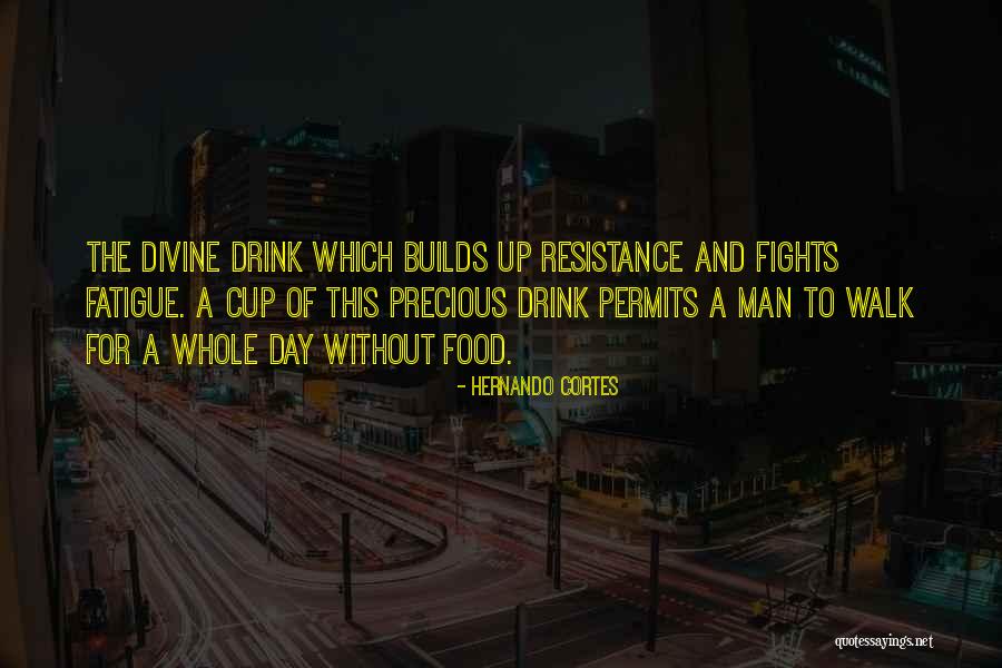 Chocolate Day Quotes By Hernando Cortes Chocolate Day Quotes By Hernando Cortes