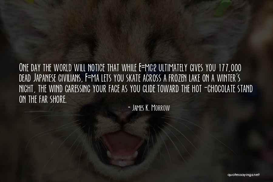 Chocolate Day Quotes By James K. Morrow Chocolate Day Quotes By James K. Morrow