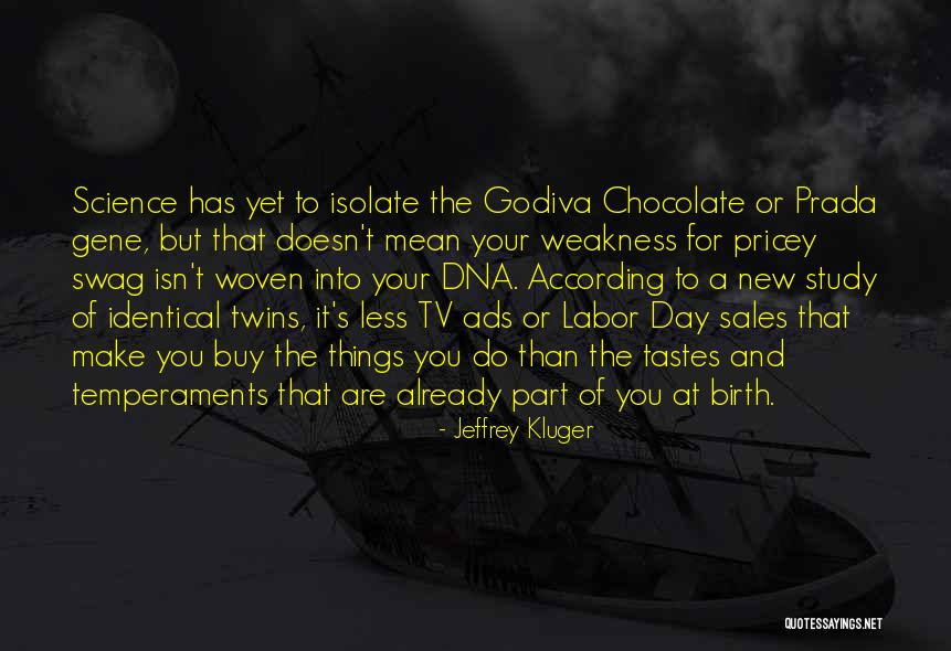 Chocolate Day Quotes By Jeffrey Kluger Chocolate Day Quotes By Jeffrey Kluger