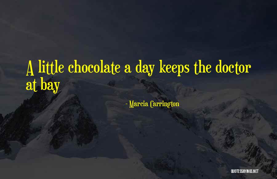 Chocolate Day Quotes By Marcia Carrington