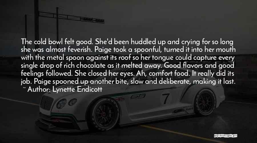 Chocolate Flavors Quotes By Lynette Endicott
