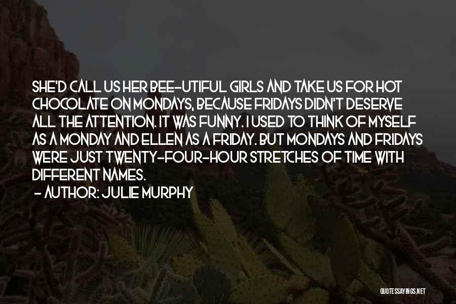 Chocolate Funny Quotes By Julie Murphy