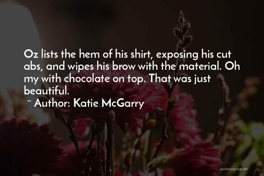 Chocolate Funny Quotes By Katie McGarry