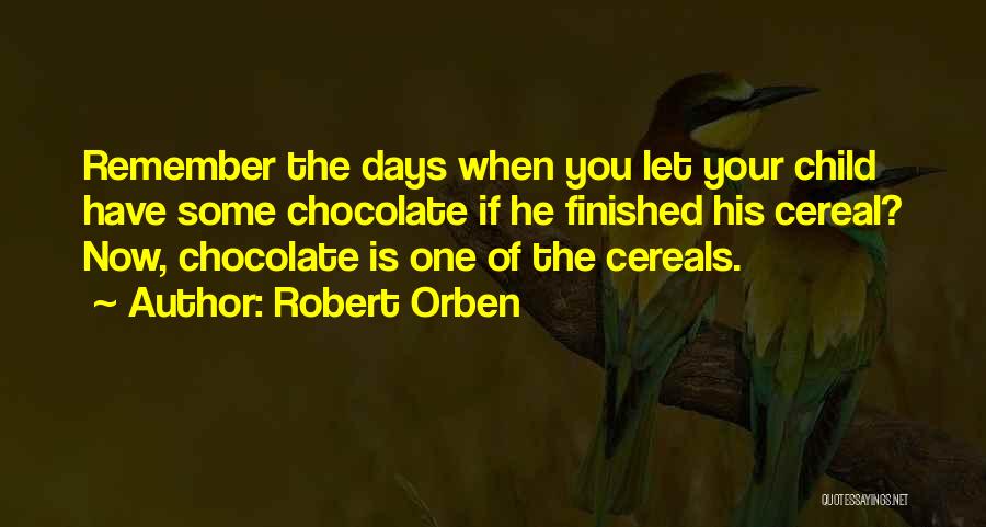 Chocolate Funny Quotes By Robert Orben