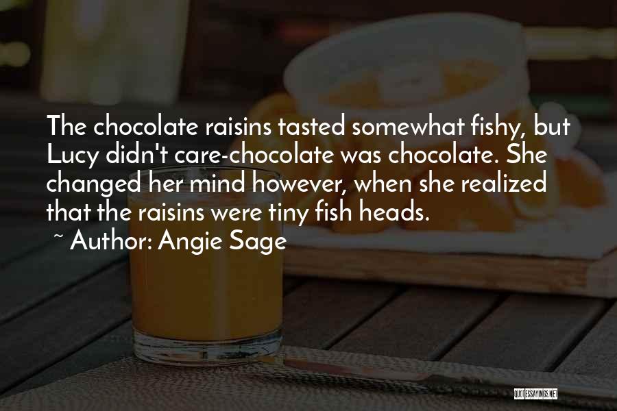 Chocolate Is The Best Quotes By Angie Sage