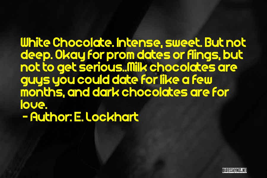 Chocolate Like Love Quotes By E. Lockhart