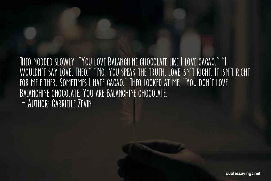 Chocolate Like Love Quotes By Gabrielle Zevin