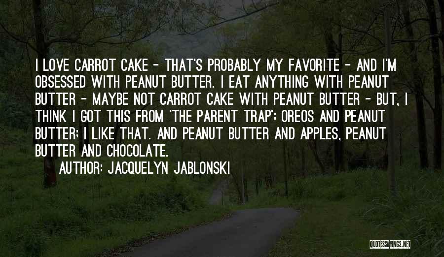 Chocolate Like Love Quotes By Jacquelyn Jablonski