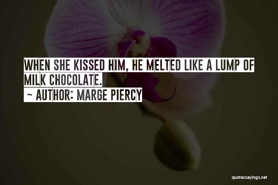 Chocolate Like Love Quotes By Marge Piercy