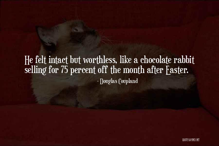 Chocolate Rabbit Quotes By Douglas Coupland Chocolate Rabbit Quotes By Douglas Coupland
