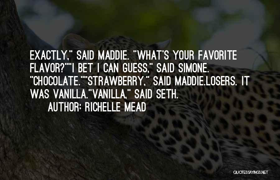 Chocolate Strawberry Quotes By Richelle Mead