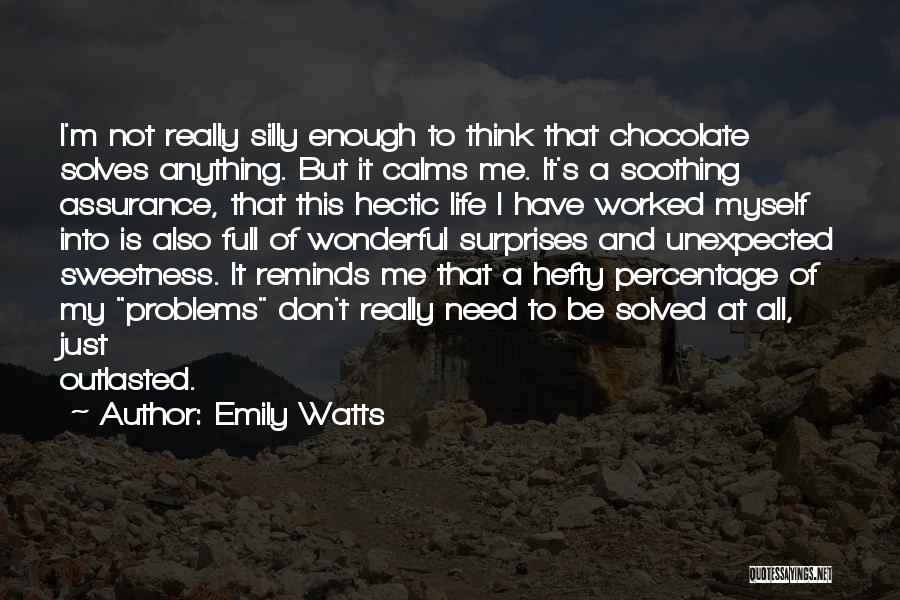 Chocolate Sweetness Quotes By Emily Watts