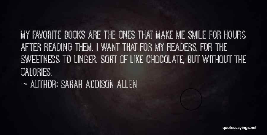 Chocolate Sweetness Quotes By Sarah Addison Allen