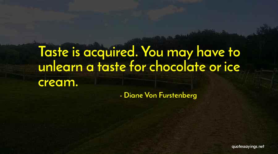 Chocolate Taste Quotes By Diane Von Furstenberg Chocolate Taste Quotes By Diane Von Furstenberg