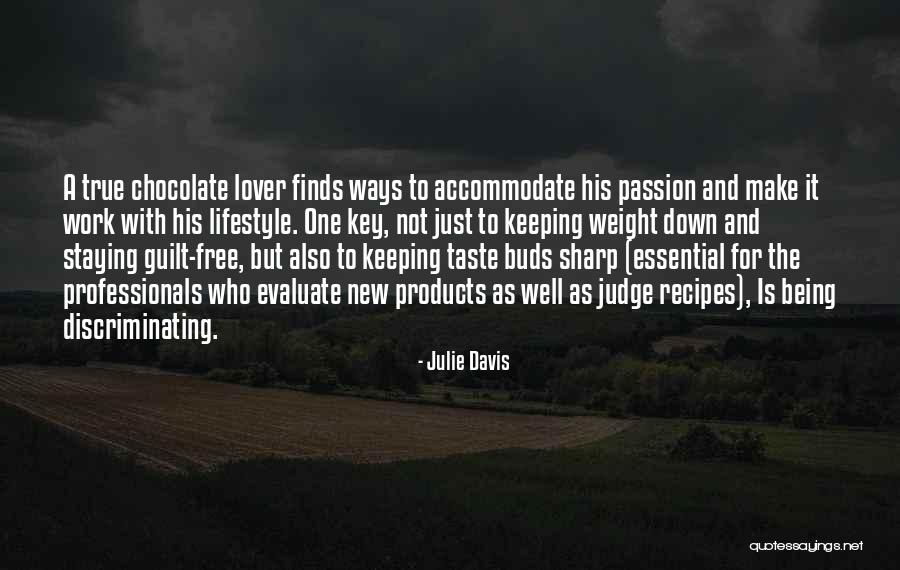 Chocolate Taste Quotes By Julie Davis Chocolate Taste Quotes By Julie Davis
