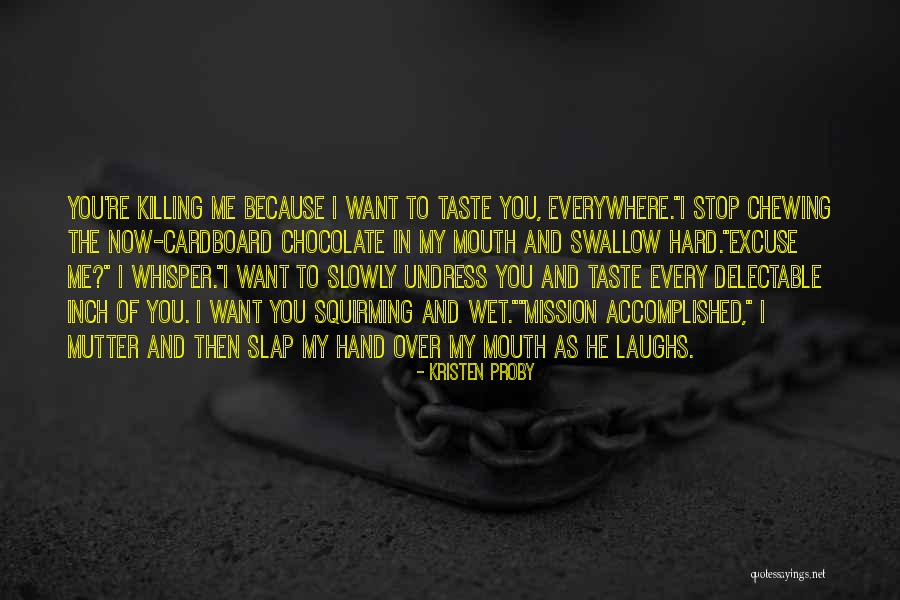 Chocolate Taste Quotes By Kristen Proby Chocolate Taste Quotes By Kristen Proby