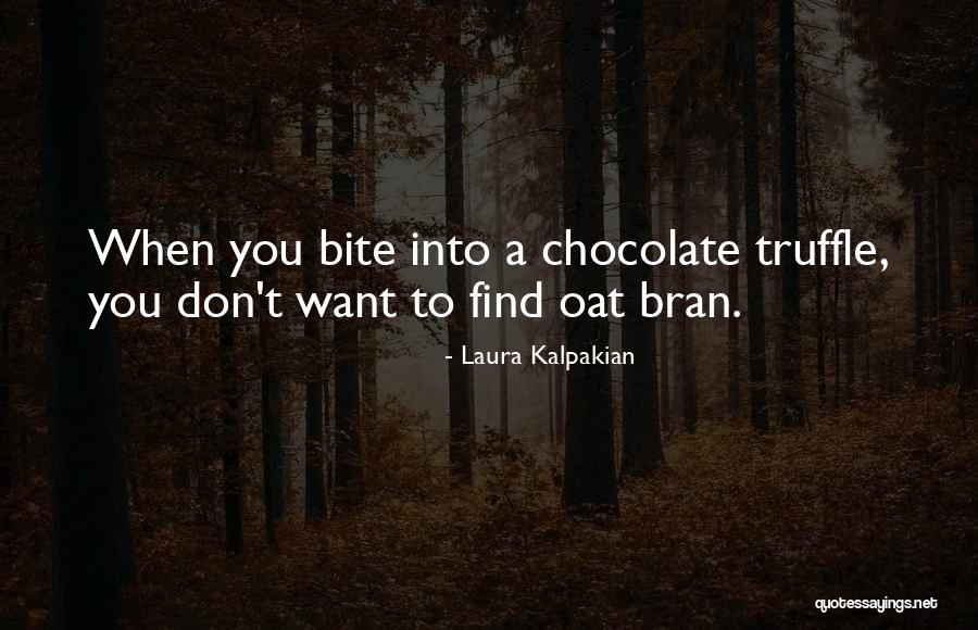 Chocolate Taste Quotes By Laura Kalpakian Chocolate Taste Quotes By Laura Kalpakian
