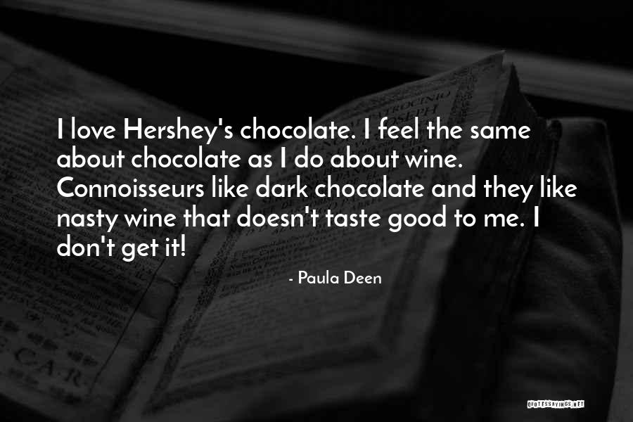 Chocolate Taste Quotes By Paula Deen Chocolate Taste Quotes By Paula Deen