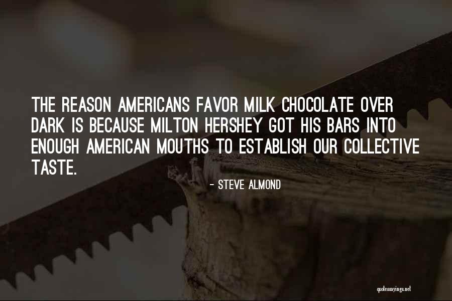 Chocolate Taste Quotes By Steve Almond Chocolate Taste Quotes By Steve Almond