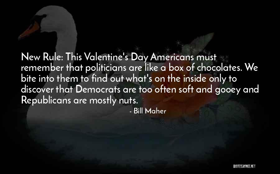 Chocolate Valentine's Day Quotes By Bill Maher Chocolate Valentine's Day Quotes By Bill Maher