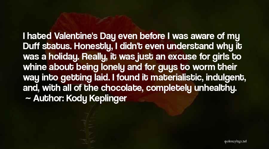 Chocolate Valentine's Day Quotes By Kody Keplinger