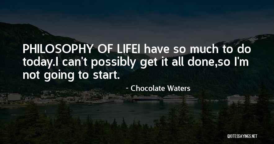 Chocolate Waters Quotes 1464730