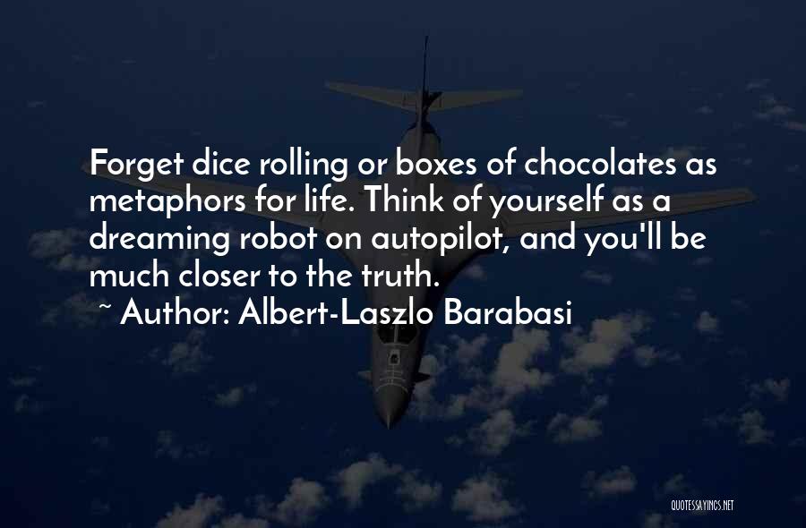 Chocolates Quotes By Albert-Laszlo Barabasi