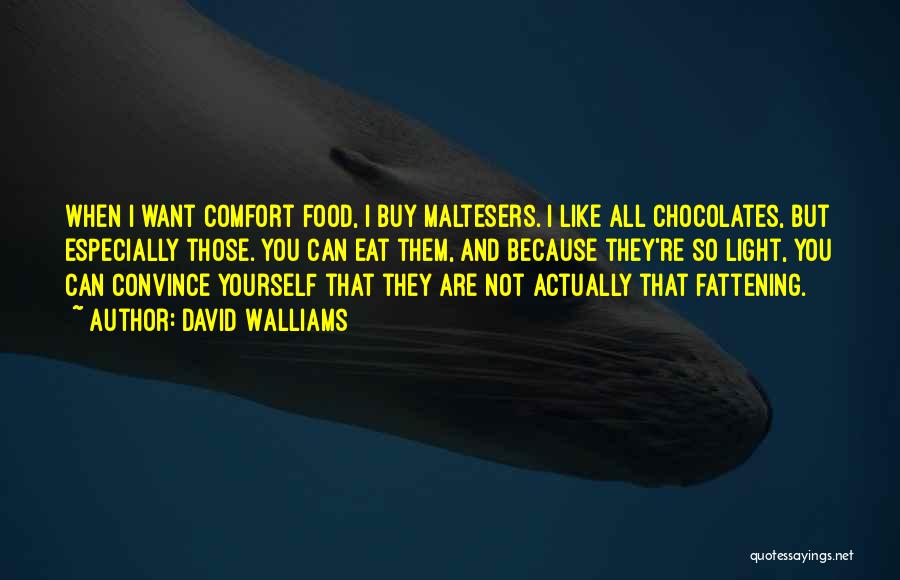 Chocolates Quotes By David Walliams