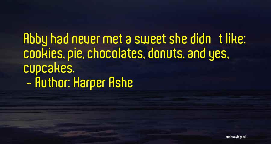 Chocolates Quotes By Harper Ashe