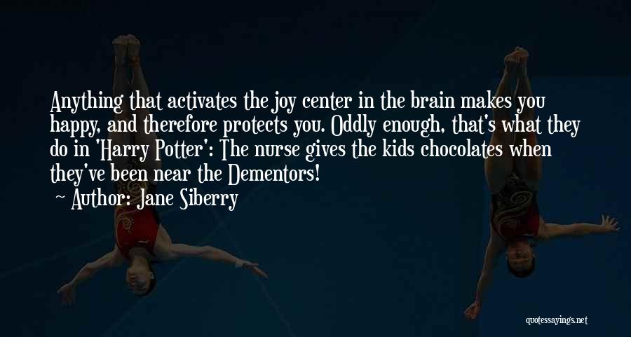 Chocolates Quotes By Jane Siberry