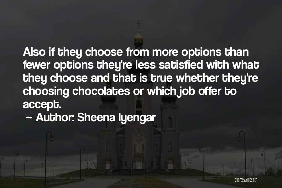 Chocolates Quotes By Sheena Iyengar