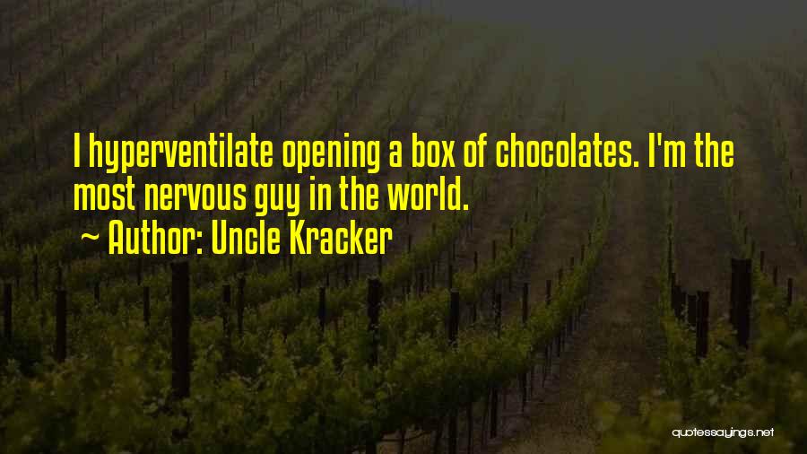 Chocolates Quotes By Uncle Kracker