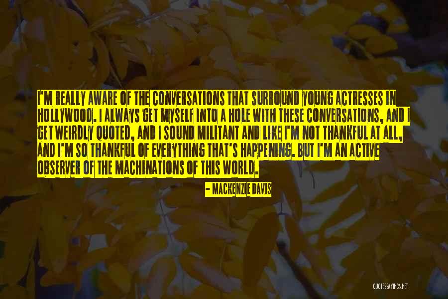 Chod Tko Ctyrkolov Quotes By Mackenzie Davis Chod Tko Ctyrkolov Quotes By Mackenzie Davis