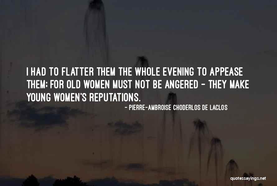 Choderlos De Laclos Quotes By Pierre-Ambroise Choderlos De Laclos Choderlos De Laclos Quotes By Pierre-Ambroise Choderlos De Laclos