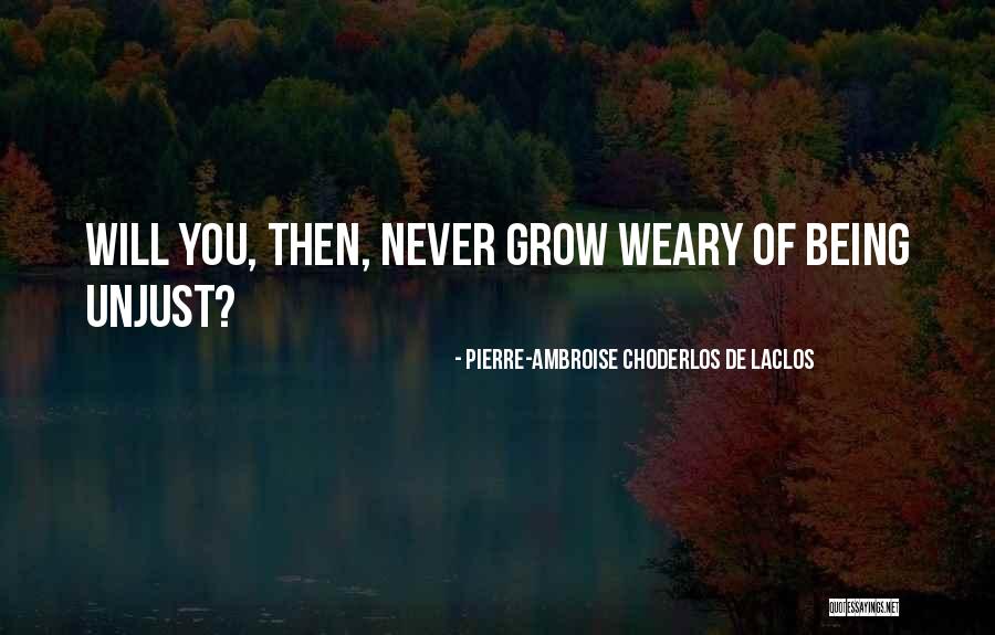 Choderlos De Laclos Quotes By Pierre-Ambroise Choderlos De Laclos Choderlos De Laclos Quotes By Pierre-Ambroise Choderlos De Laclos