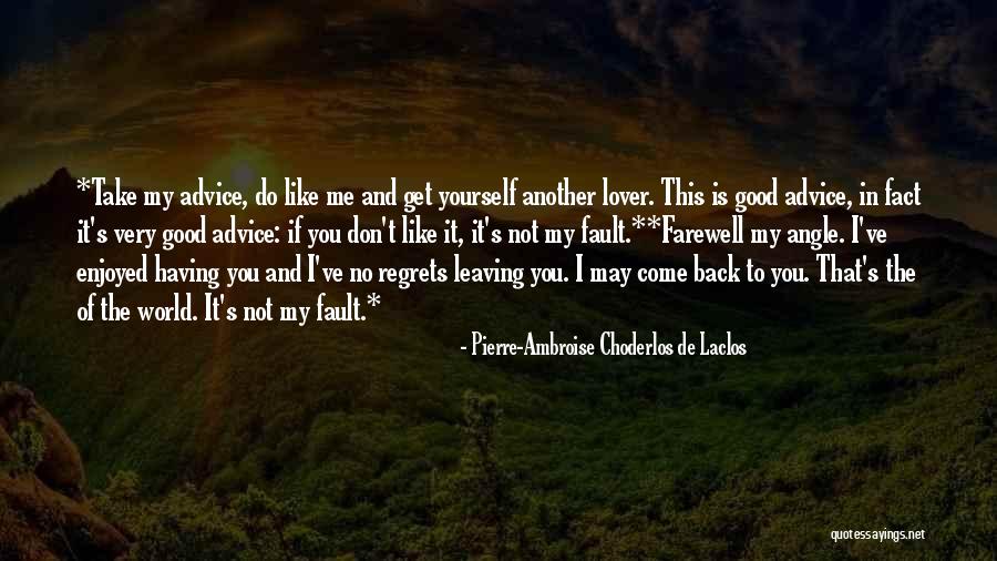 Choderlos De Laclos Quotes By Pierre-Ambroise Choderlos De Laclos Choderlos De Laclos Quotes By Pierre-Ambroise Choderlos De Laclos
