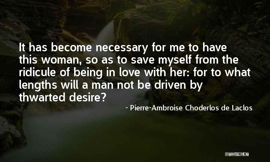Choderlos De Laclos Quotes By Pierre-Ambroise Choderlos De Laclos Choderlos De Laclos Quotes By Pierre-Ambroise Choderlos De Laclos