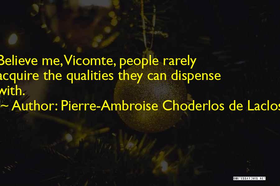 Choderlos De Laclos Quotes By Pierre-Ambroise Choderlos De Laclos