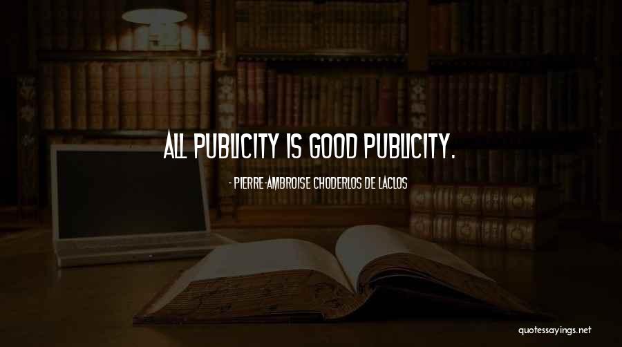 Choderlos De Laclos Quotes By Pierre-Ambroise Choderlos De Laclos Choderlos De Laclos Quotes By Pierre-Ambroise Choderlos De Laclos
