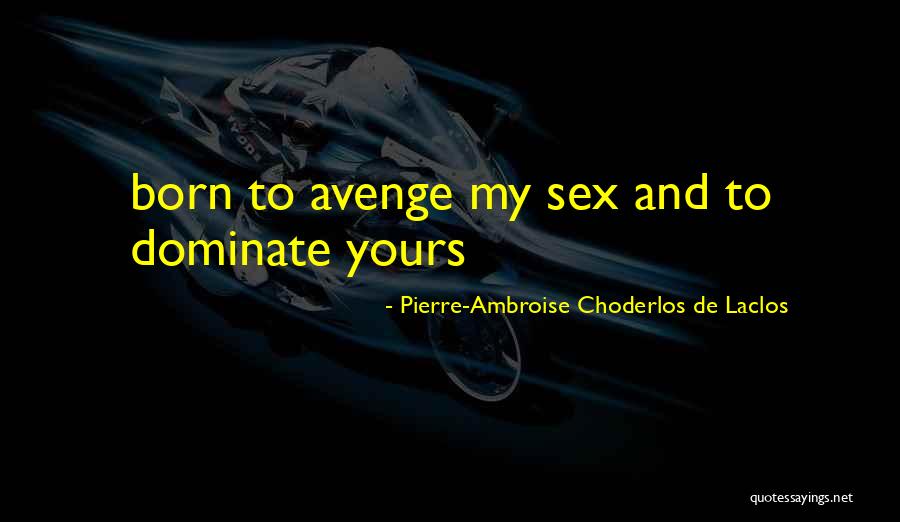 Choderlos De Laclos Quotes By Pierre-Ambroise Choderlos De Laclos