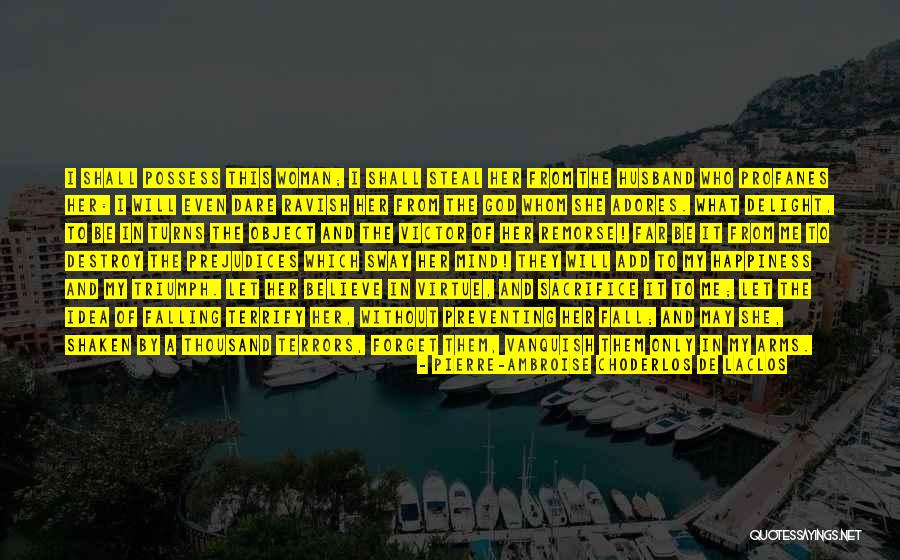 Choderlos De Quotes By Pierre-Ambroise Choderlos De Laclos Choderlos De Quotes By Pierre-Ambroise Choderlos De Laclos