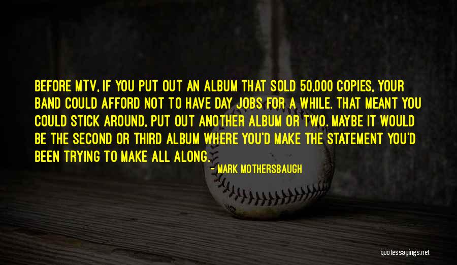 Chodila Quotes By Mark Mothersbaugh Chodila Quotes By Mark Mothersbaugh