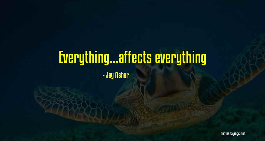 Chodit Kolem Quotes By Jay Asher Chodit Kolem Quotes By Jay Asher