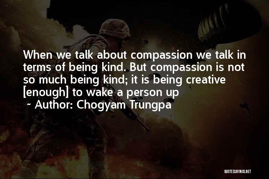 Chogyam Quotes By Chogyam Trungpa